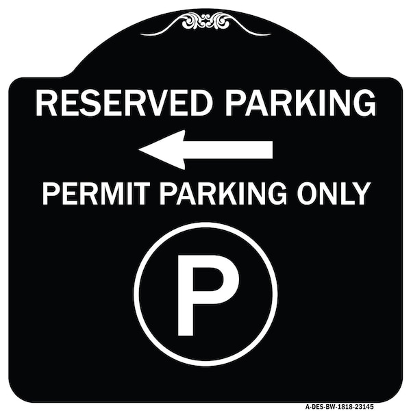 Signmission Reserved Parking Permit Parking with Symbol and Left Arrow Aluminum Sign, 18" x 18", BW-1818-23145 A-DES-BW-1818-23145 - main